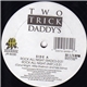 Two Trick Daddy's - Rock All Night / Snatch And Grab