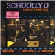 Schoolly D - Smoke Some Kill