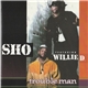 Sho featuring Willie D - Trouble Man